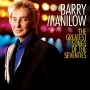 Barry Manilow Great Songs From the 70's