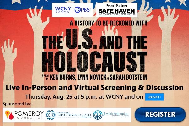 WCNY and the Safe Haven Holocaust Refugee Shelter Museum Present: The U.S. and the Holocaust Live Screening and Discussion Event