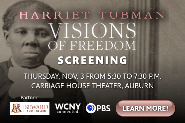 WCNY to Host Harriet Tubman Screening Event in Partnership with the Seward House Museum