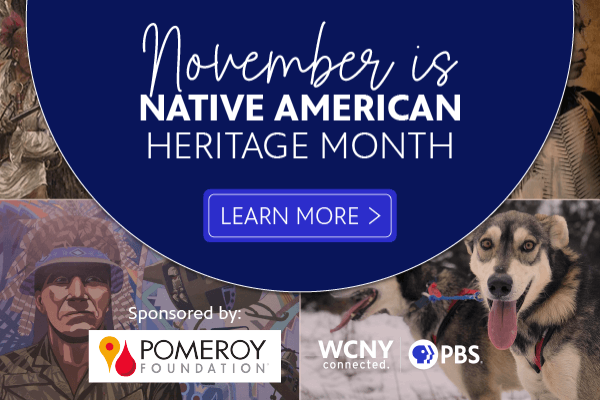 Celebrate Native American Heritage Month on WCNY-TV!