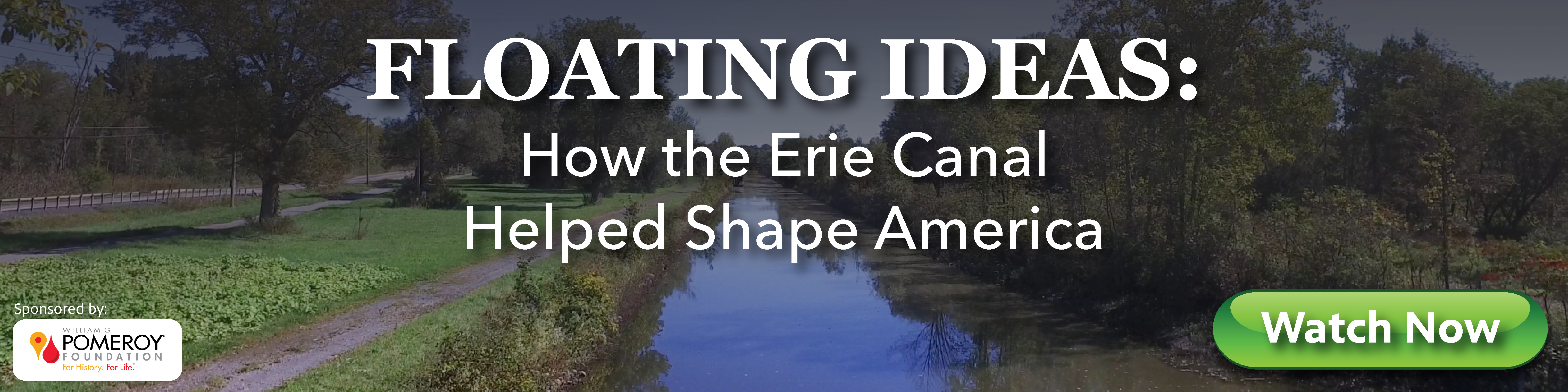 Erie Canal_Watch Now_Web Banner-07