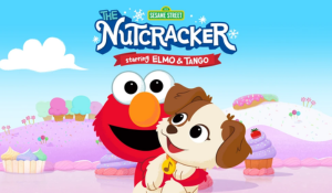 Sesame Street: The Nutcracker—Starring Elmo & Tango